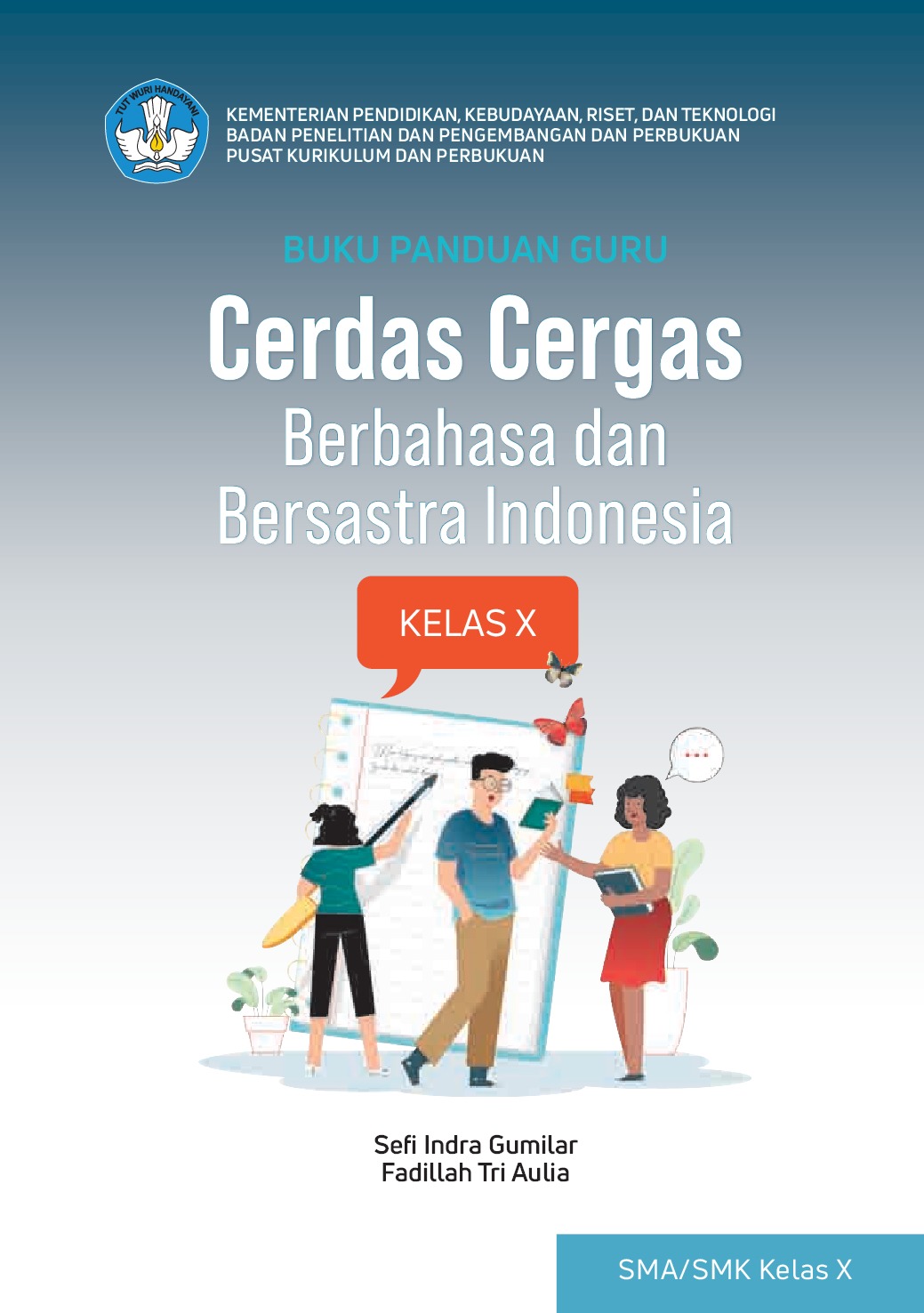 Cerdas Cergas Berbahasa dan Bersastra Indonesia untuk SMA/SMK Kelas X