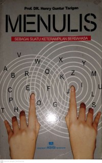 MENULIS SEBAGAI SUATU KETERAMPILAN BERBAHASA