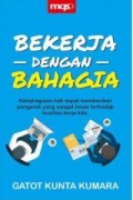 BEKERJA DENGAN BAHAGIA
