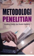 METODOLOGI PENELITIAN LENGKAP,PRAKTIS,DAN MUDAH DI PAHAMI