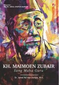 KH. MAIMOEN ZUBAIR SANG MAHA GURU