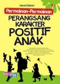 PERMAINAN-PERMAINAN PERANGSANG KARAKTER POSITIF ANAK