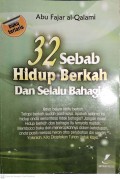 32 SEBAB HIDUP BERKAH DAN SELALU BAHAGIA