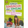KONSEP BIMBINGAN DAN KOSELING BAGI ANAK BERKEBUTUHAN KHUSUS