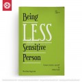 Being LESS Sensitive Person