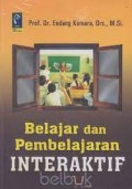 Belajar dan Pembelajaran Interaktif