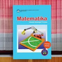 MATEMATIKA SEKOLAH MENENGAH PERTAMA  KELAS VII