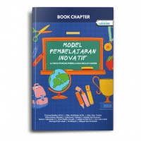 MODEL PEMBELAJARAN INOVATIF : ALTERNATIF MODEL PEMBELAJARAN MASA PANDEMI