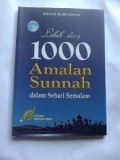 LEBIH DARI 1000 AMALAN SUNNAH DALAM SEHARI SEMALAM
