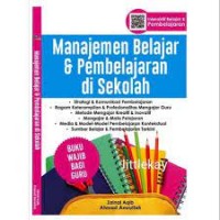 MANAJEMEN BELAJAR & PEMBELAJARAN DI SEKOLAH