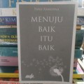 MENUJU BAIK ITU BAIK