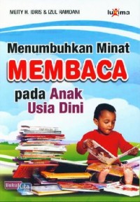 MENUMBUHKAN MINAT MEMBACA PADA ANAK USIA DINI