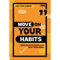 MOVE ON YOUR HABITS