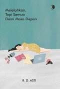 MELELAHKAN TAPI SEMUA DEMI MASA DEPAN