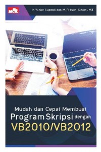 Mudah dan Cepat Membuat Program Skripsi dengan VB2010/2012.