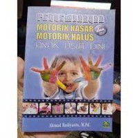 PERKEMBANGAN MOTORIK KASAR DAN MOTORIK HALUS ANAK USIA DINI