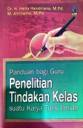 PANDUAN BAGI GURU PENELITIAN TINDAKAN KELAS SUATU KARYA TULIS ILMIAH