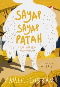 SAYAP SAYAP PATAH KISAH CINTA ABADI ANAK MANUSIA