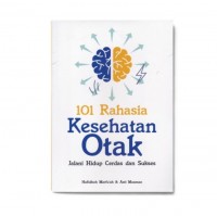 101 RAHASIA KESEHATAN OTAK JALANI HIDUP CERDAS DAN SUKSES