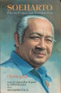 Soeharto : pikiran, ucapan dan tindakan saya