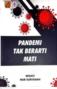PANDEMI TAK BERARTI MATI