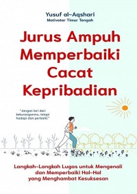 JURUS AMPUH MEMPERBAIKI CACAT KEPRIBADIAN