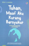 TUHAN MAAF AKU KURANG BERSYUKUR