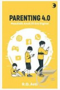 PARENTING 4.0 Mendidik Anak Di Era Digital