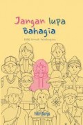 JANGGAN LUPA BAHAGIA  1000 PETUAH KEBAHAGIAAN