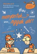 MENYONTEK ...?  YUKK
HMM...NGGAK AH !!