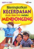 Meningkatkan KECERDASAN Anak Usia Dini melalui MENDONGENG