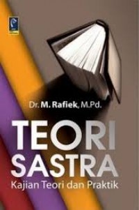 TEORI SASTRA KAJIAN TEORI DAN PRAKTIK