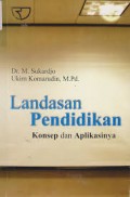 LANDASAN PENDIDIKAN KONSEP DAN APLIKASINYA