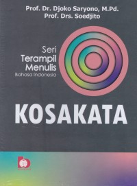 Seri Terampil Menulis Bahasa Indonesia KOSAKATA