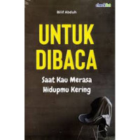 Untuk Dibaca; Saat Kau Merasa Hidupmu Kering