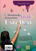 MEMAHAMI   PERMASALAHAN ANAK USIA DINI