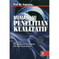 Memahami Penelitian Kualitatif
