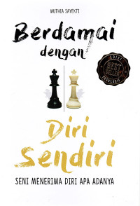 Berdamai Dengan Diri Sendiri; Seni Menerima Diri Apa Adanya
