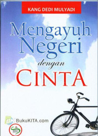 MENGAYUH NEGERI DENGAN CINTA