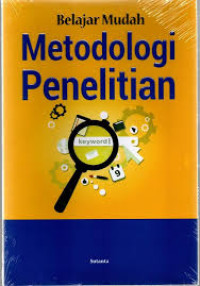 BELAJARAN MUDAH METODOLOGI PENELITIAN