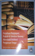 PELATIHAN PENYIAPAN PRAKTIK &SIMULASI BORANG AKREDITASI INSTITUSI PERGURUAN TINGGI