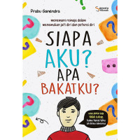 SIAPA AKU? APA BAKAT KU?