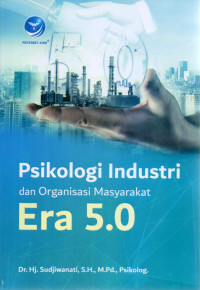 PSIKOLOGI INDUSTRI  ERA 5.0