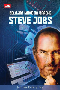 BELAJAR MOVE ON BARENG STEVE JOBS