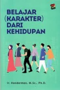 BELAJAR (KARAKTER) DARI KEHIDUPAN