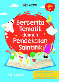 BERCERITA TEMATIK DENGAN PENDEKATAN SAINTIFIK
