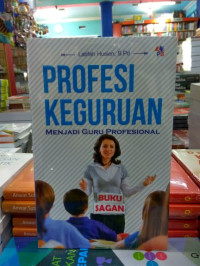 Profesi Keguruan Menjadi Guru Profesional