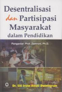 DESENTRALISASI DAN PARTISIPASI MASYARAKAT DALAM PENDIDIKAN