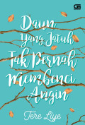 Daun yang jatuh tak pernah membenci angin