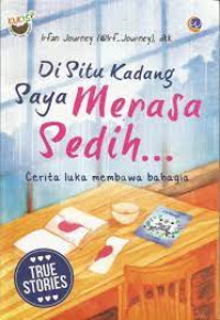 DISITU KADANG SAYA MERASA SEDIH
